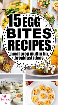 egg bites recipe collage with text overlay that reads, 15 egg bites recipes meal prep muffin tin breakfast ideas easy healthy