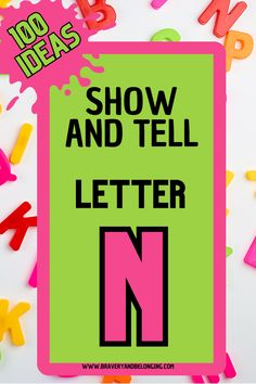 a sign that says show and tell letter n surrounded by colorful confetti letters