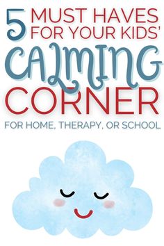 five must haves for your kids'camping corner for home, therapy or school