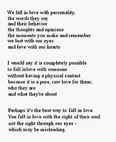 a poem written in black and white with the words, we fall in love with personality