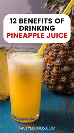 pineapple juice in a glass with the text 12 benefits of drinking pineapple juice