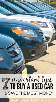 a row of parked cars with the words 7 important tips to buy a used car and save the most money