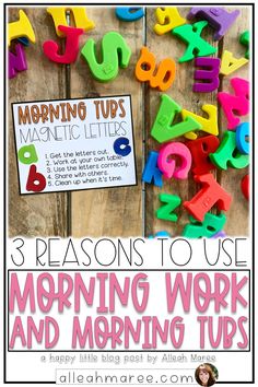 colorful magnetic letters and magnets on a wooden surface with text reading 3 reasons to use morning work and morning tips