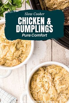 slow cooker chicken and dumplings in white bowls with text overlay that reads slow cooker chicken and dumplings pure comfort