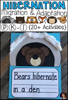 a bear's hibernate in a den sign with the words hibernation on it