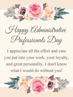 an anniversary card with flowers and the words, happy anniversary professionals day i appreciate all the effort and care you put into your work