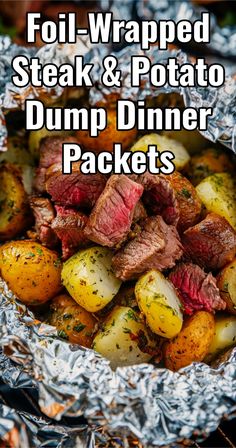 foil wrapped steak and potato dumpp dinner packets