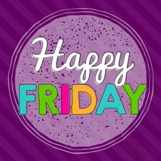 the words happy friday written in multicolored letters on a purple and purple background