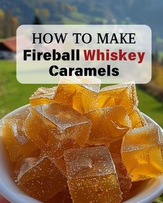 how to make fireball whiskey caramels in a bowl with text overlay