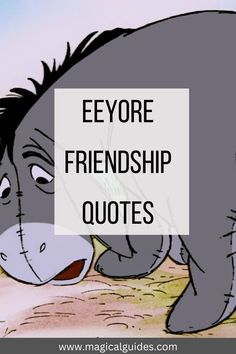 an elephant with the words eeyore friendship quotes on it's face and nose