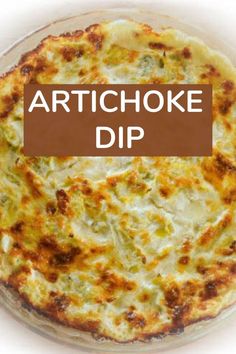 artichoke dip in a glass dish with the words artichoke dip above it