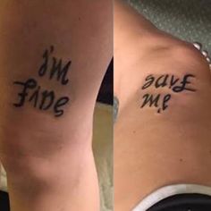 two tattoos that say i'm fine and save me