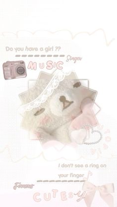 a white teddy bear with a pink ribbon around it's neck and the caption do you have a girl? music