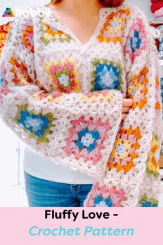 a woman wearing a colorful crochet sweater with flowers on it and text that reads fluffy love - hobbi plus opskiti