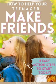 two girls with text overlay that says how to help your teenager make friends