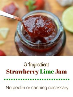 strawberry jam in a jar with text overlay reading 3 ingredient strawberry line jam no pectin or canning necessary