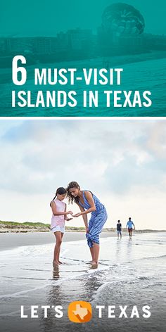 two pictures with the words, 6 must visit islands in texas and let's texas