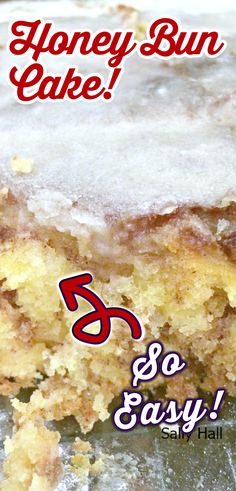 a close up of a piece of cake with the words honey bun cake