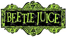 a black and green sticker with the word beetle juice on it