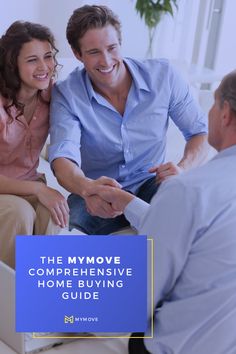 two people shaking hands while sitting on a couch with the text, the mymove comprehensive home buying guide