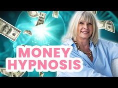 a woman with money flying out of her head and the words money hypnosis