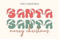 santa santa merry christmas handwritten font with red and green ornaments on white paper background