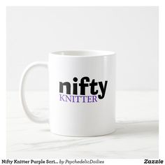 a white coffee mug with the words nifty knitter printed on it's side