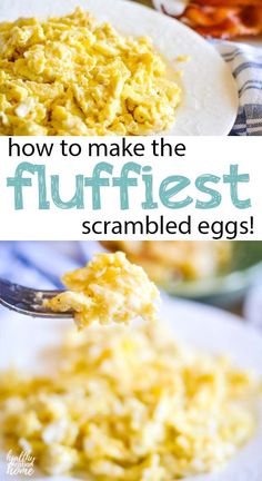 scrambled eggs on a plate with the words how to make the fluffyest scrambled eggs