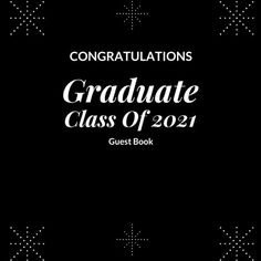 congratulations graduate class of 2021 guest book with snowflakes and stars on black background