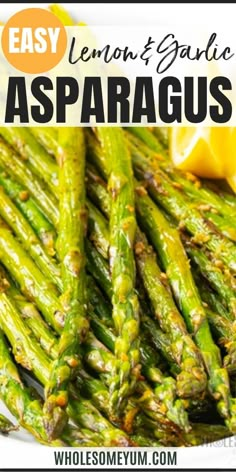 Sauteed Asparagus Recipe with Lemon and Garlic Asparagus In The Oven, Lemon Garlic Asparagus, Sauteed Asparagus, Ways To Cook Asparagus, Garlic Asparagus, Cook Asparagus, Asparagus Recipes Oven, Easy Asparagus Recipes, Saute Asparagus