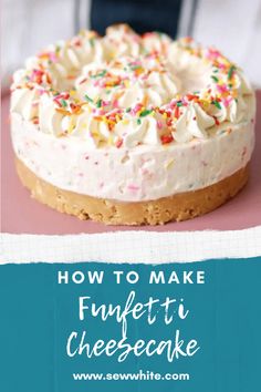 how to make funfetti cheesecake with sprinkles on the top