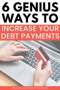 a person using a laptop with the title 6 genius ways to increase your debt payment