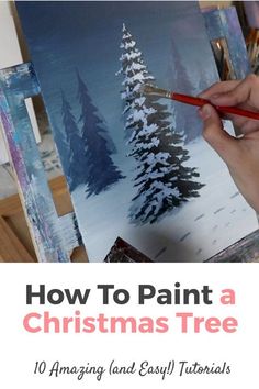 someone is painting a christmas tree on an easel with the title how to paint a christmas tree