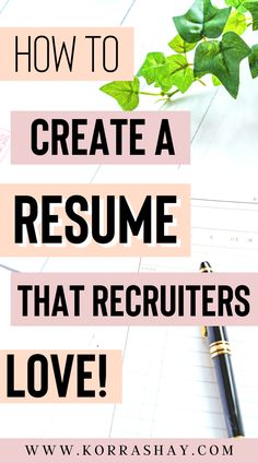 the words how to create a resume that recruits love