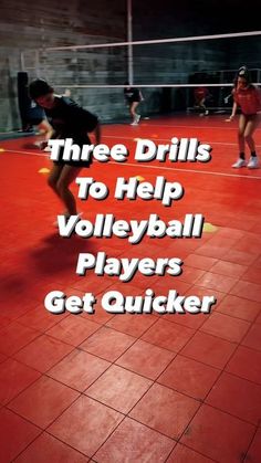 three drills to help volleyball players get quicker