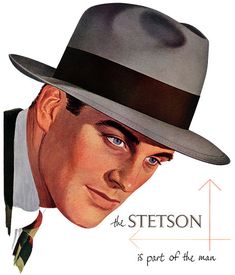 Stetson, 1950 1950s Mens Hats, Hat Ads, Hat Club, Mens Fedora, Collage Board, Stetson Hat, Cartoon Cartoon