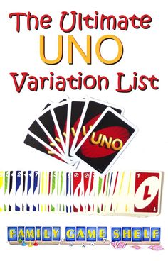 the ultimate uno variation list for family game night is now available to kids and adults