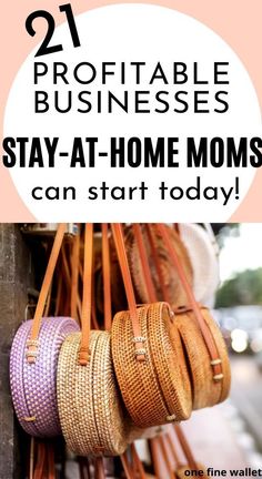 baskets hanging from the side of a building with text overlay that reads, 21 profitable businesses stay - at - home moms can start today