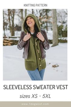 a woman wearing a sweater and jacket in the snow with text overlay that reads, knitting pattern sleeveless sweater vest sizes xs 3 - 5xl