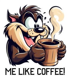 a cartoon dog holding a cup of coffee with the words me like coffee on it