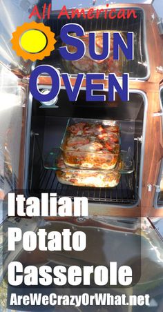 an oven with food cooking in it and the words sun oven italian potato casserole