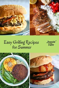 four different pictures with the words easy grilling recipes for summer written in large letters