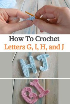 crochet letters g, h, and j with the title how to crochet letters g, h, and j