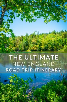 the ultimate new england road trip itinerary