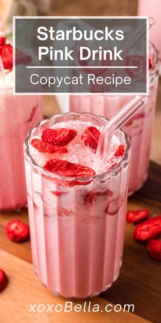 pink drink with strawberries in it and text that reads starbucks pink drink copycat recipe