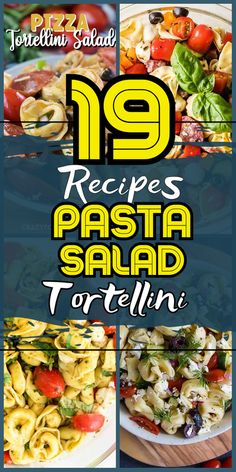 different pasta salads with the words 19 recipes pasta tortelli written in italian