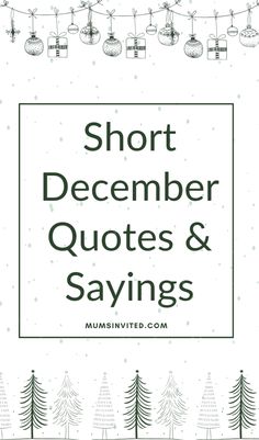 Celebrate the arrival of December with these inspiring month of December quotes. You'll find aesthetic, cute, funny, hilarious, short quotes for December 1st, welcome December sayings & hello December quotes & captions perfect for Instagram & Facebook. Find the best Month of December quotes & Winter images to share with family & friends or to use for bullet journaling & iPhone wallpapers. Have a Happy December! December new month messages. December aesthetic month quotes. Short December captions December Captions, New Month Messages