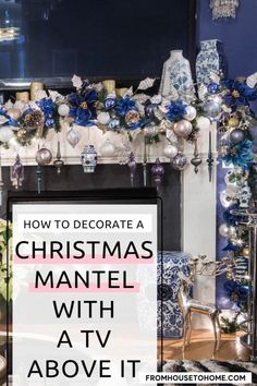 a mantel decorated with blue and white ornaments