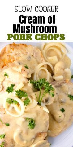 this slow cooker cream of mushroom pork chops is an easy and delicious dinner