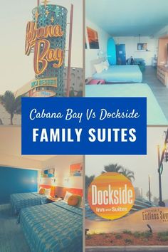 the california bay v's dockside family suites are featured in this collage